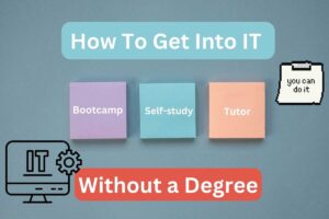 How To Get Into IT Without a Degree