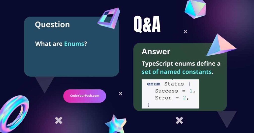 What Are Enums and Why Choose Them? — TypeScript Interview Questions